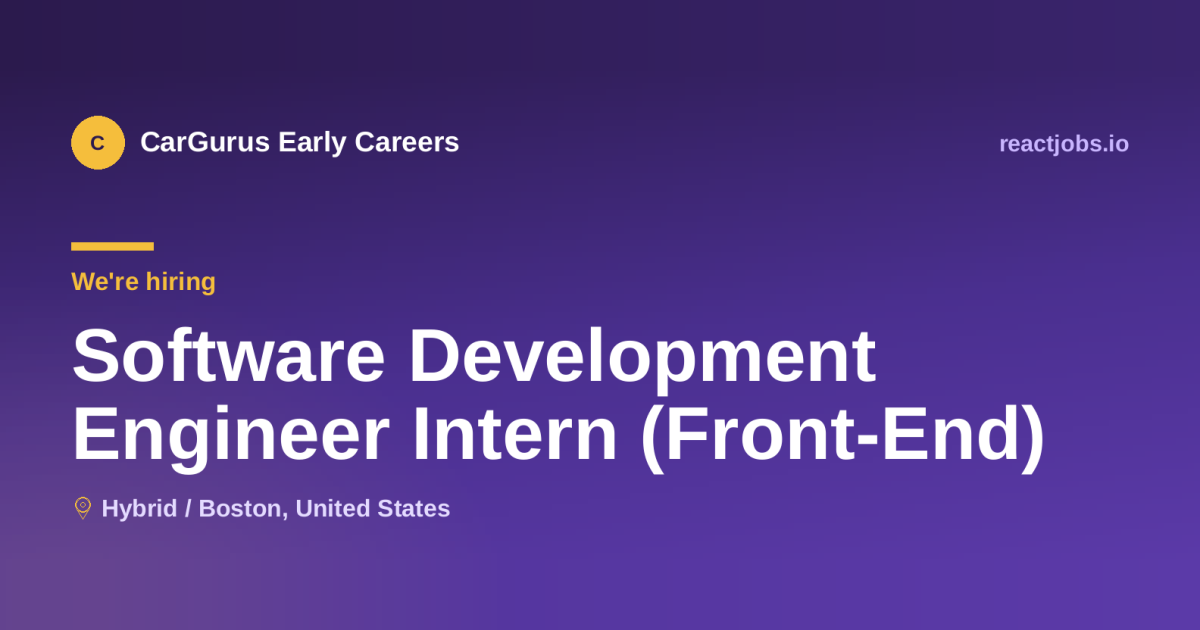 Software Development Engineer Intern (Front-End) at CarGurus Early Careers