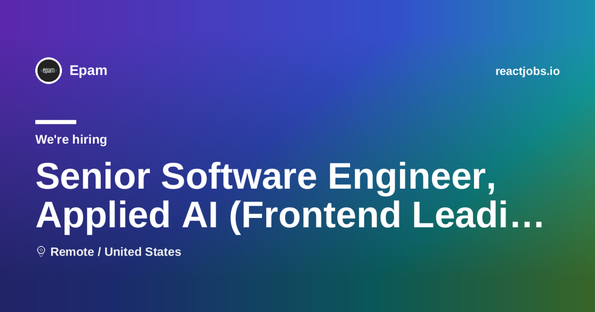 Remote Senior Software Engineer, Applied AI (Frontend Leading) at Epam
